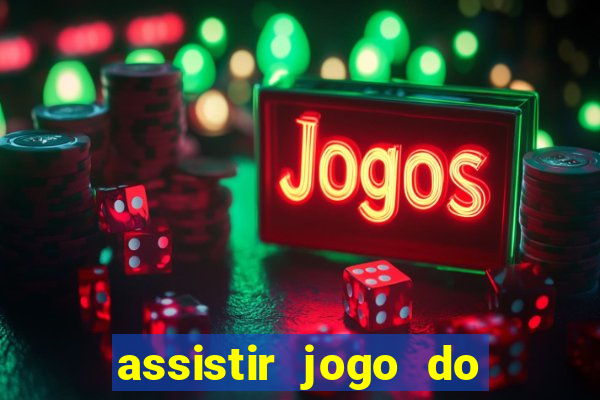 assistir jogo do flamengo ao vivo no multicanais